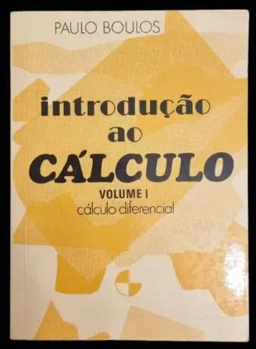 Introdução ao Cálculo, Paulo Boulos - Volume I