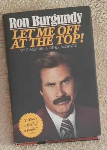 Let Me Off At The Top! - Ron Burgundy (Capa Dura / Importado) - O Livro do Âncora!