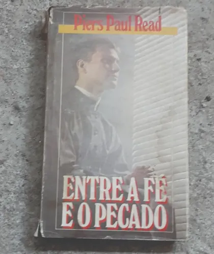 entre a fé e o pecado piers paul read livro