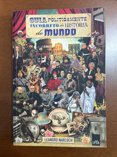 Livro Guia Politicamente Incorreto da História do Mundo - Leandro Narloch