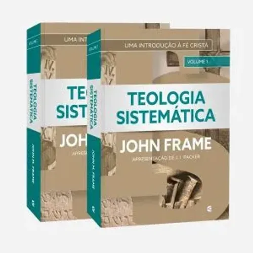 Teologia sistemática John frame, 2 volumes