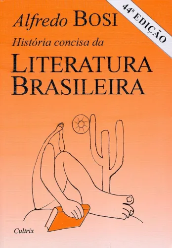 Alfredo Bosi - História concisa da literatura brasileira