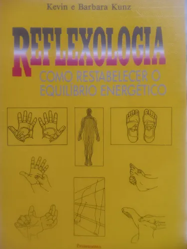 Reflexologia: Como restabelecer o equilíbrio energético