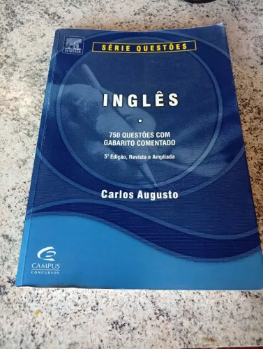 LIVRO INGLÊS 750 QUESTÕES COM GABARITO COMENTADO - CARLOS AUGUSTO