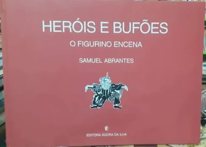Heróis e Bufões: o Figurino Encena
