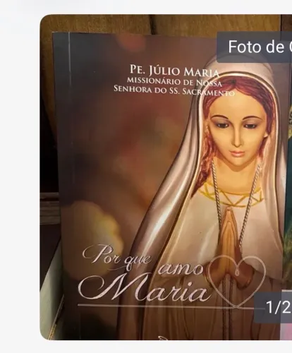Porque eu amo Maria Padre Julio Maria