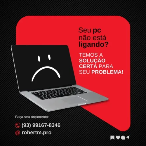 Seu Pc não está ligando? Eu resolvo pra você!!!