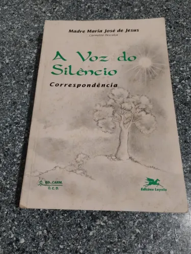 A Voz do Silêncio / Madre Maria José de Jesus 