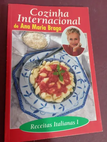 Livro de Receitas Italianas - Cozinha Internacional de Ana Maria Braga