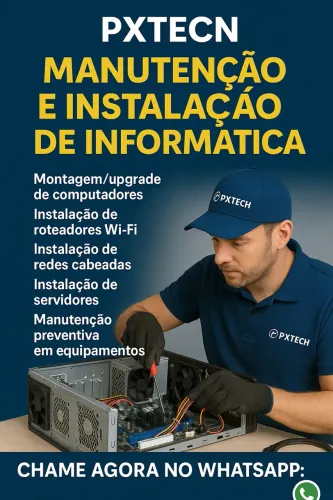 PXTECH - Manutenção e Instalação de Informática com Qualidade Profissional!