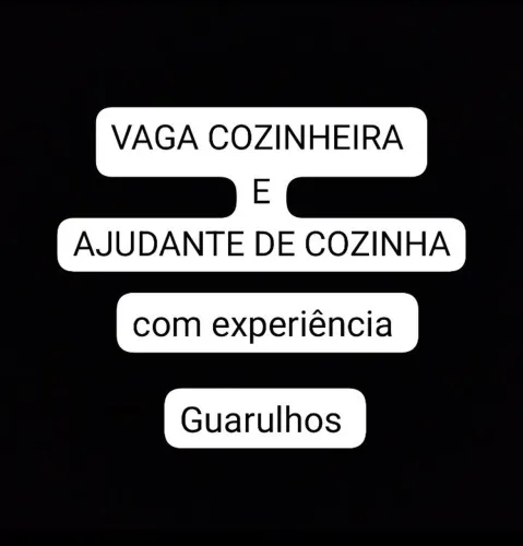 VAGA COZINHEIRA E AJUDANTE DE COZINHA GUARULHOS 