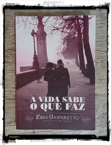 Livro: A vida sabe o que faz