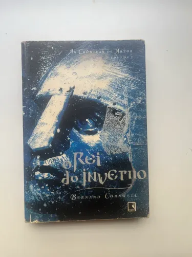 O Rei do Inverno - Bernard Cornwell (Crônicas de Artur Vol.1)