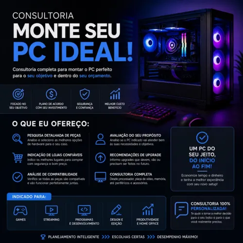 Consultoria para Montar PC Ideal (Gamer, Trabalho, Estudos) a partir de R$30