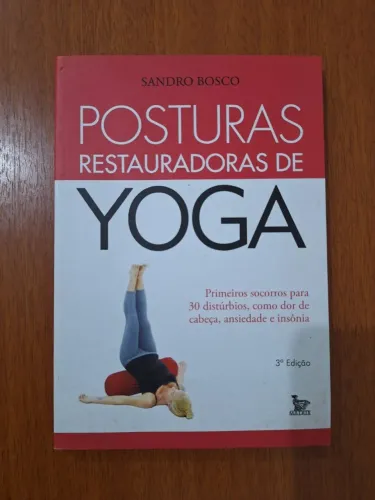 Livro Posturas Restauradoras De Yoga - Sandro Bosco
