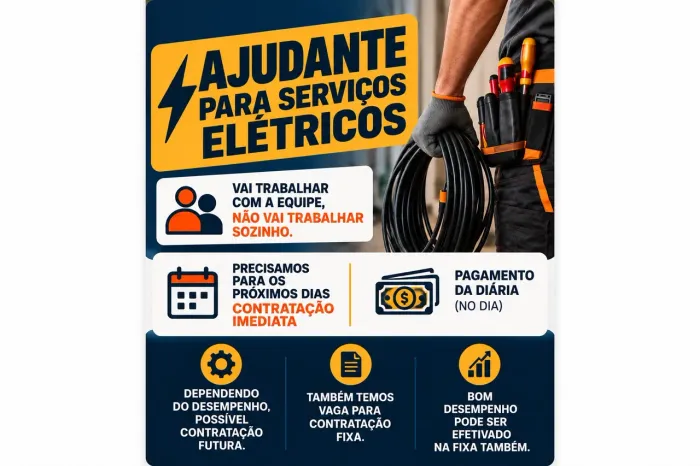 VAGA PARA AJUDANTE DE SERVIÇOS ELÉTRICOS - CONTRATAÇÃO IMEDIATA