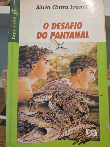 O Desafio do Pantanal - Silvia Cintra Franco