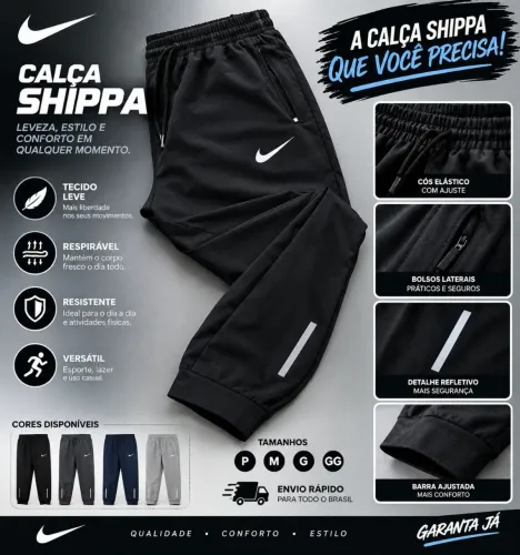 Calça Shippa, Nike esporte todos os tamanhos preço excelente.