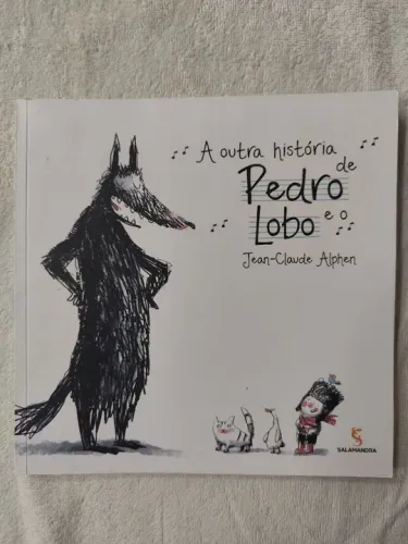 A Outra História de Pedro Lobo - Livro Infantil