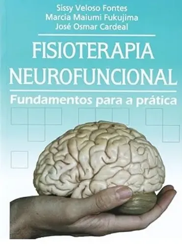 Livro Fisioterapia Neurofuncional - Fundamentos Para A Prática, De Cardeal, José Osmar. Ed