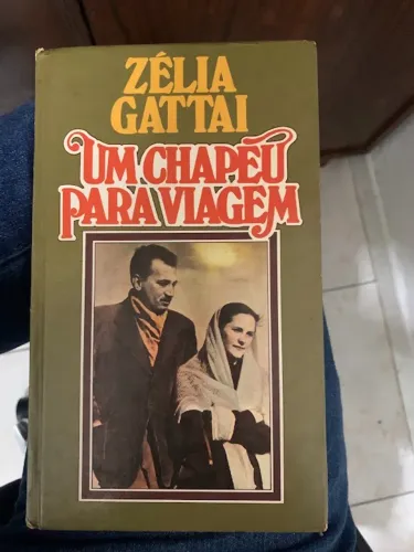 Um Chapéu para Viagem - Zélia Gattai (Capa Dura)