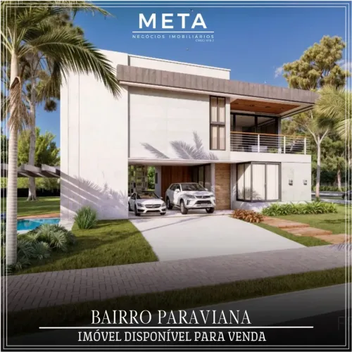VENDE-SE CASA DE ALTO PADRÃO NO BAIRRO PARAVIANA | ARQUITETURA CONTEMPORÂNEA E EXCLUSIVIDA