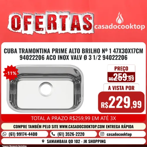 CUBA TRAMONTINA PRIME ALTO BRILHO Nº 1 47X30X17CM * ACO INOX VALV Ø 3 1/2  *