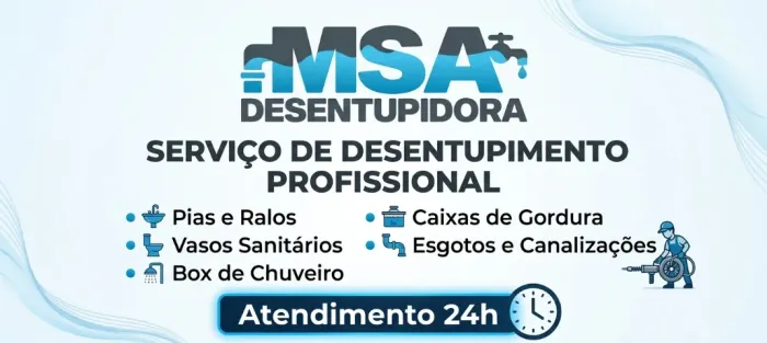 Desentupidora MSA 24 Horas | Desentupimento Rápido e Atendimento Emergencial