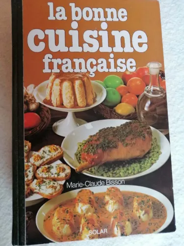 LIVRO DE RECEITAS DE COZINHA EM FRANCÊS - LA BONNE CUISINE FRANÇAISE- MARIE CLAUDE BISSON