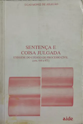 Livro de Direito - Sentença e Coisa Julgada - Exegese do Código de Processo Civil