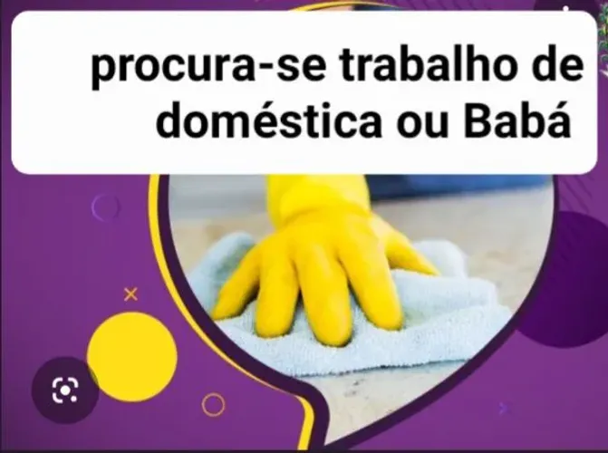 Procura-se trabalho de domestica ou baba