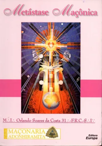 Livro - Metástase Maçonica / Orlando Soares da Costa