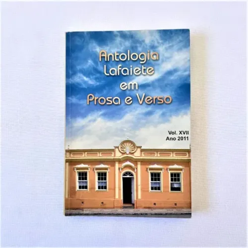(Aceito cartão) Livro Antologia Lafaiete em Prosa e Verso - Volume XVII
