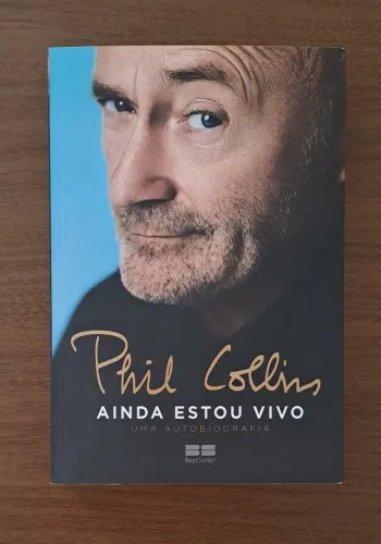 Biografia Phil Collins Ainda Estou Vivo