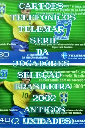 Cartões Telefônicos Jogadores da Seleção Brasileira Antigos