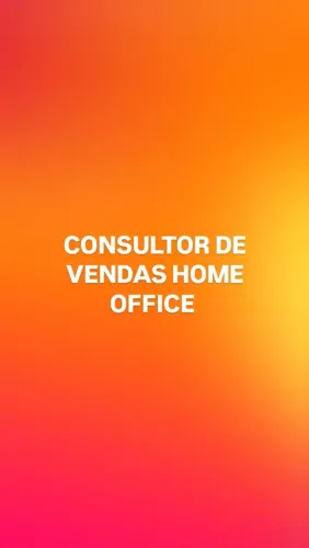 CONSULTOR DE VENDAS HOME OFFICE