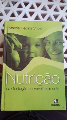 Nutrição da gestação ao envelhecimento 