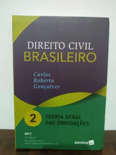Direito Civil Brasileiro - Teoria Geral Das Obrigações - Vol. 2 - Carlos Roberto Gonçalves