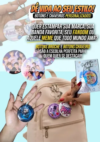 Bottons chaveiros,imã e broche
