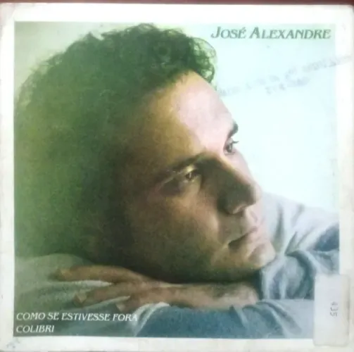 José Alexandre - ( Formato:Vinil, Single País:Brazil Lançado:1981 )