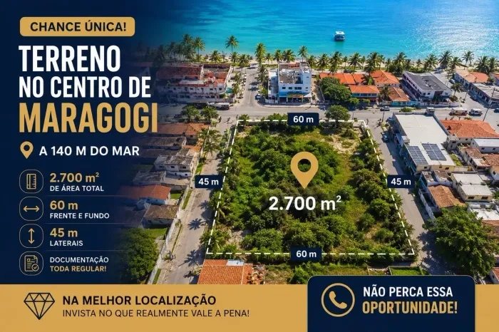 Terreno com 2.700 m² a 140m do mar no centro de Maragogi, melhor local!