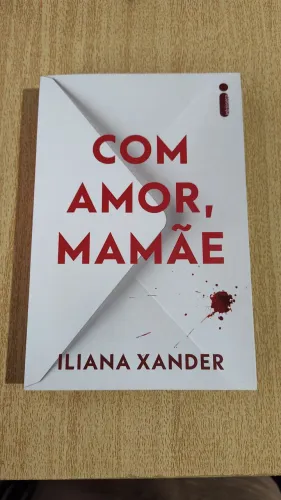 Com Amor, Mamãe - Iliana Xander