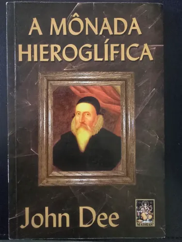 Livro A Mônada Hieroglífica - John Dee, 2004