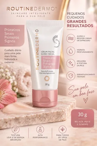 ? Sérum Primeiros Sinais 30g | Aquele Cuidado Que Dá Vontade de Começar Hoje