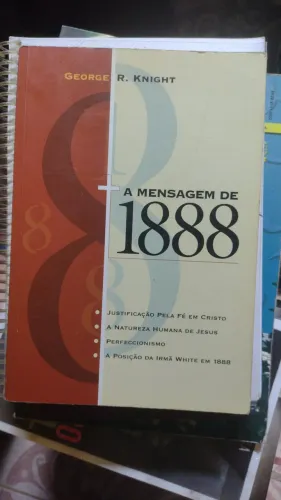 Livro A Mensagem de 1888 - George R. Knight