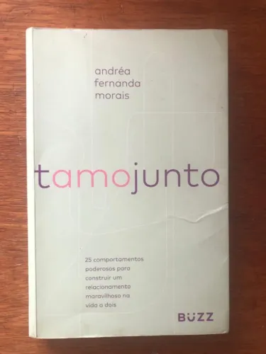 Tamo Junto 25 Comportamentos Poderosos para Construir um Relacionamento Maravilhoso ...