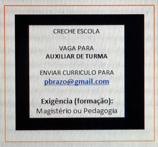 VAGA PARA AUXILIAR DE TURMA em Creche Escola.