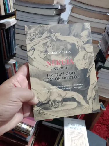 Nékuia -Um Diálogo Com os Mortos - ( Marcelo Tápia )