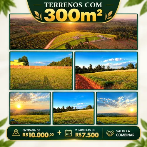 Terreno 300m²- Entrada de R$10.000 + 2x R$7.500 + Saldo a combinar