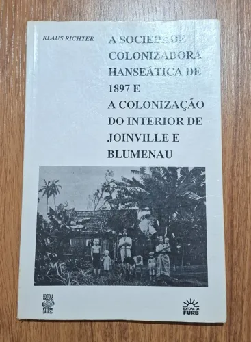 LIVRO: A Sociedade Colonizadora Hanseática de 1897